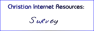 Christian Internet Resources: Survey